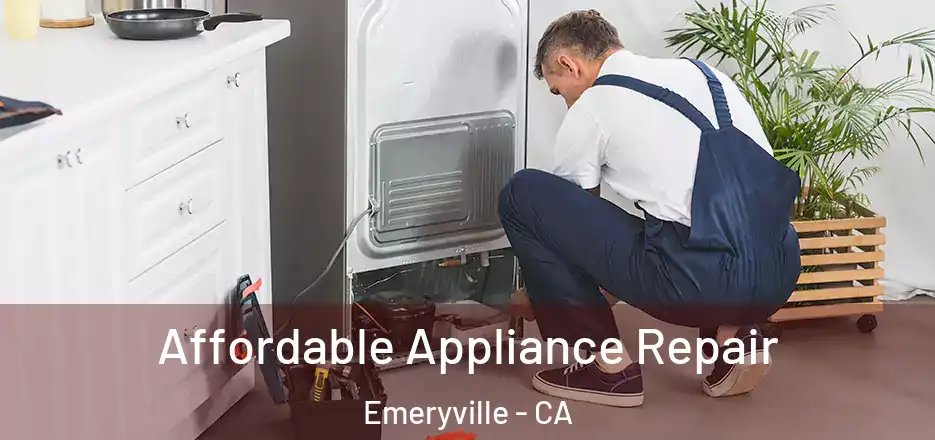 Affordable Appliance Repair Emeryville - CA
