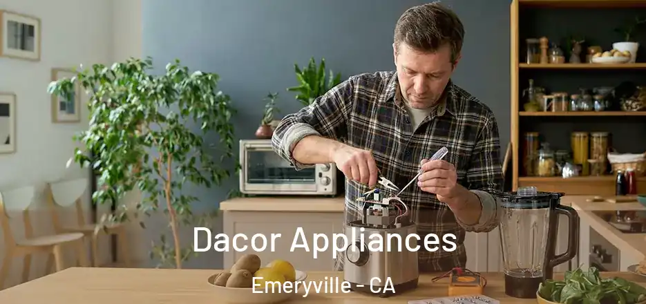  Dacor Appliances Emeryville - CA