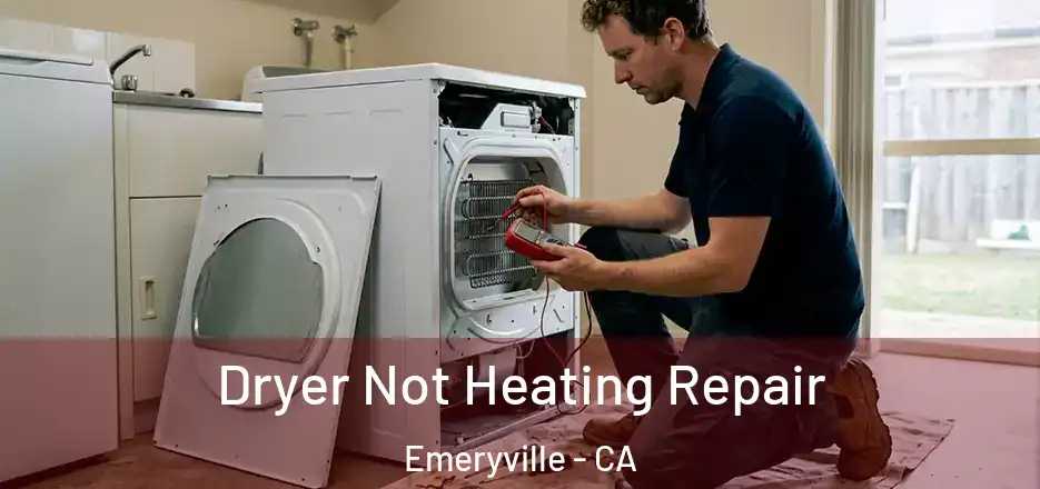  Dryer Not Heating Repair Emeryville - CA