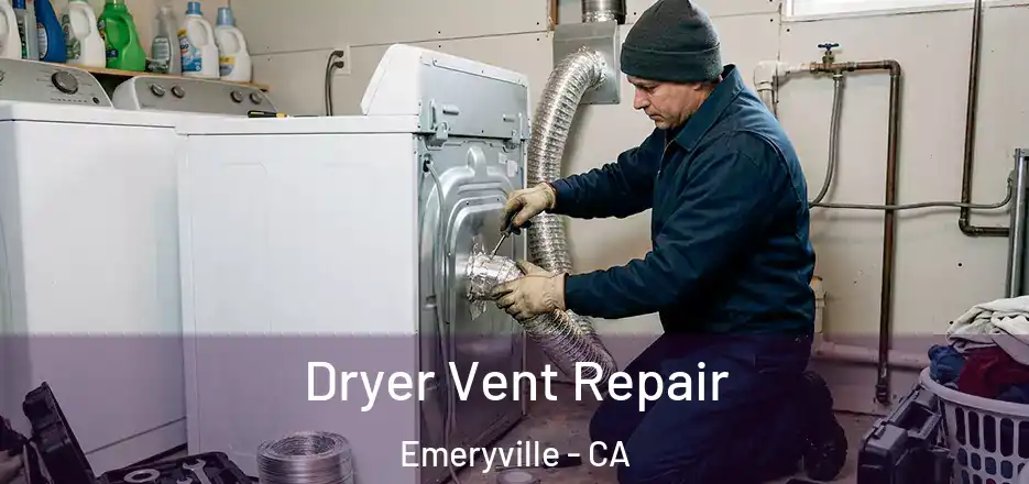 Dryer Vent Repair Emeryville - CA